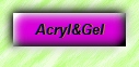 Acryl & Gel